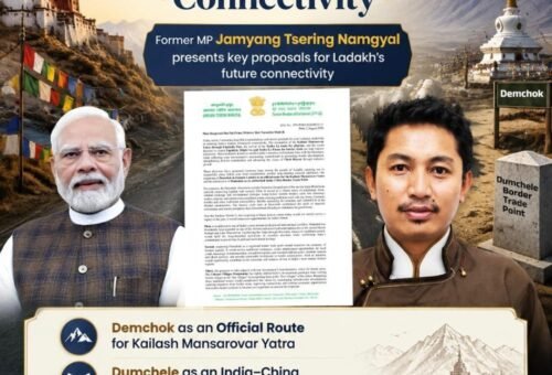 Ex Ladakh MP Jamyang Tsering Namgyal urges PM to open Demchok for Kailash Mansarovar Yatra & Dumchele for India–Tibet border trade